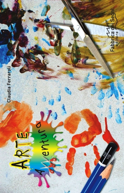 Giochiamo a dipingere. Arte avventura. Ediz. illustrata. Con gadget