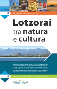Lotzorai tra natura e cultura. Ediz. multilingue
