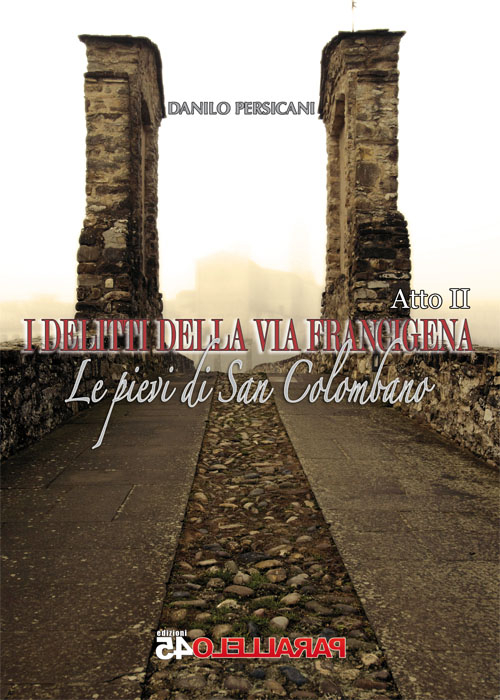 Le pievi di San Colombano. I delitti della via Francigena