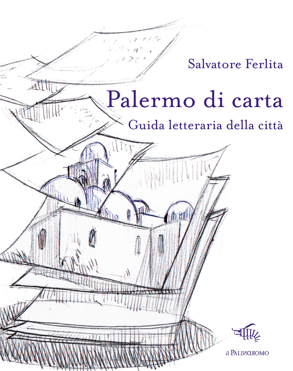 Palermo di carta. Guida letteraria della città