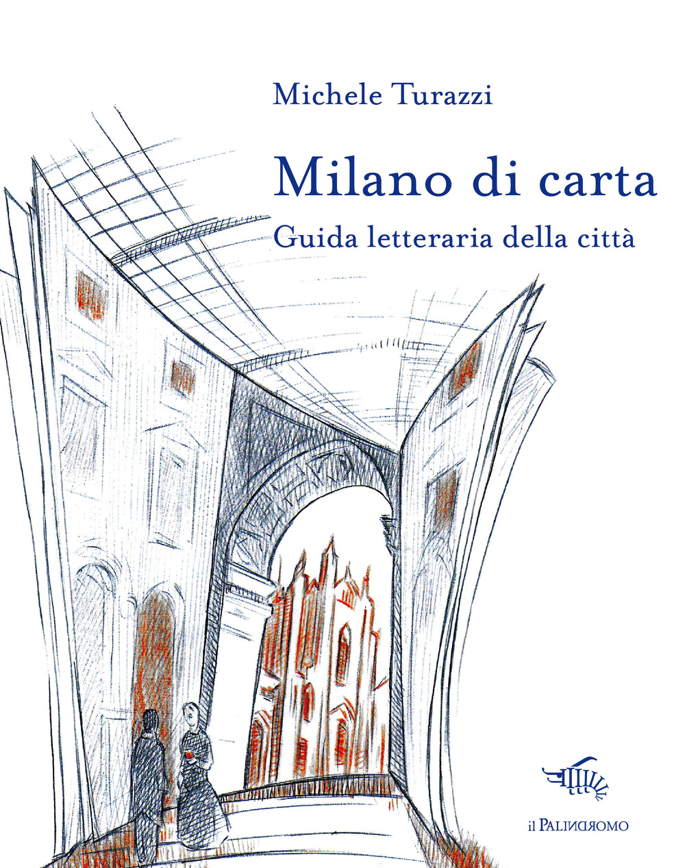 Milano di carta. Guida letteraria della città. Con Carta geografica ripiegata