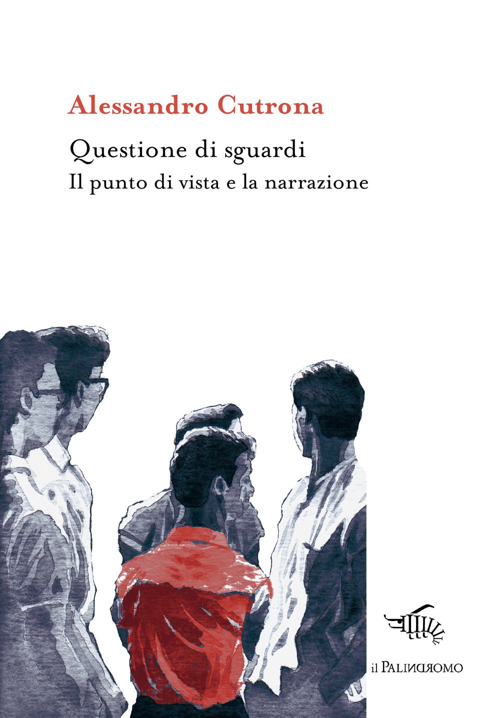 Questione di sguardi. Il punto di vista e la narrazione