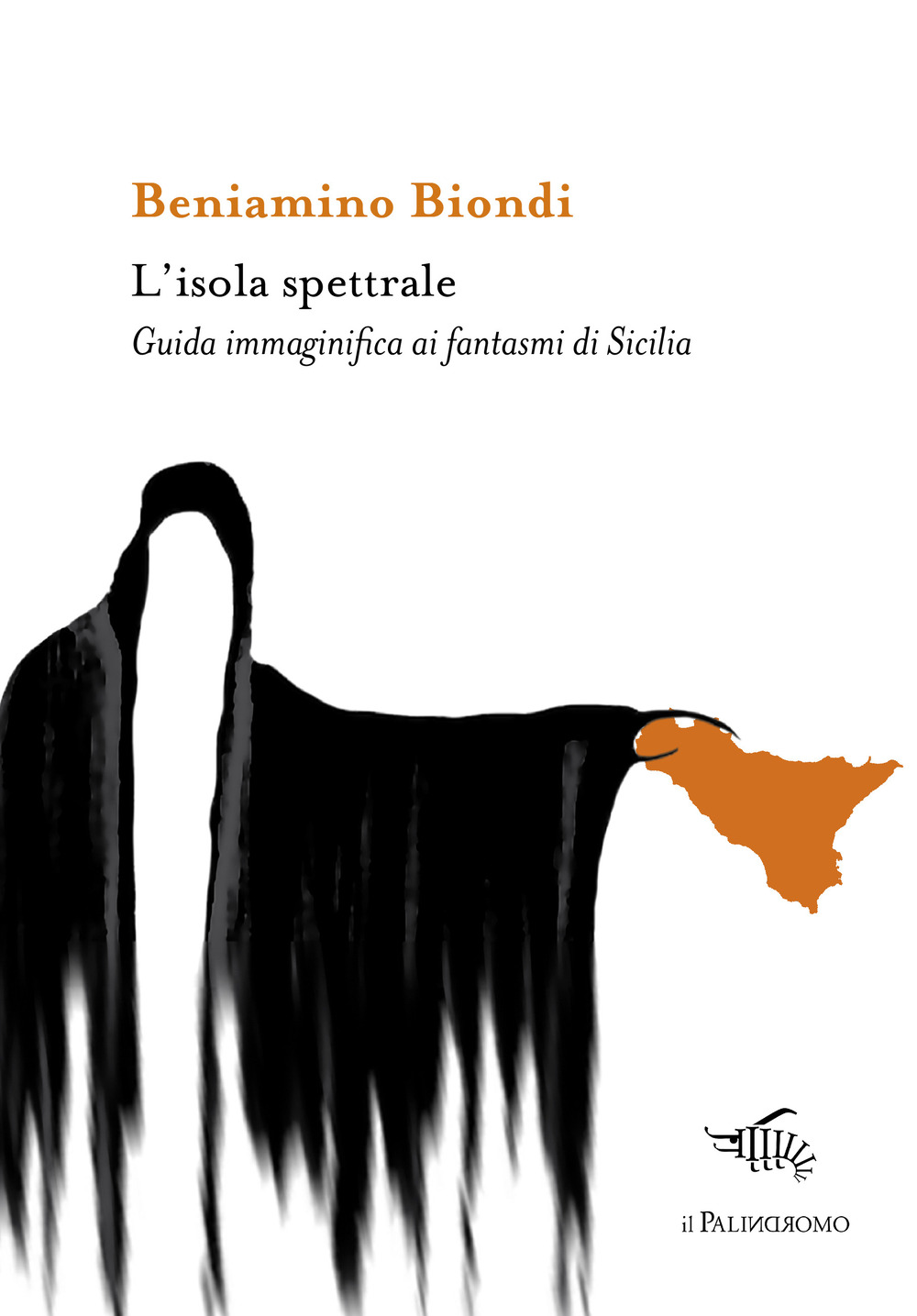 L'isola spettrale. Guida immaginifica ai fantasmi di Sicilia