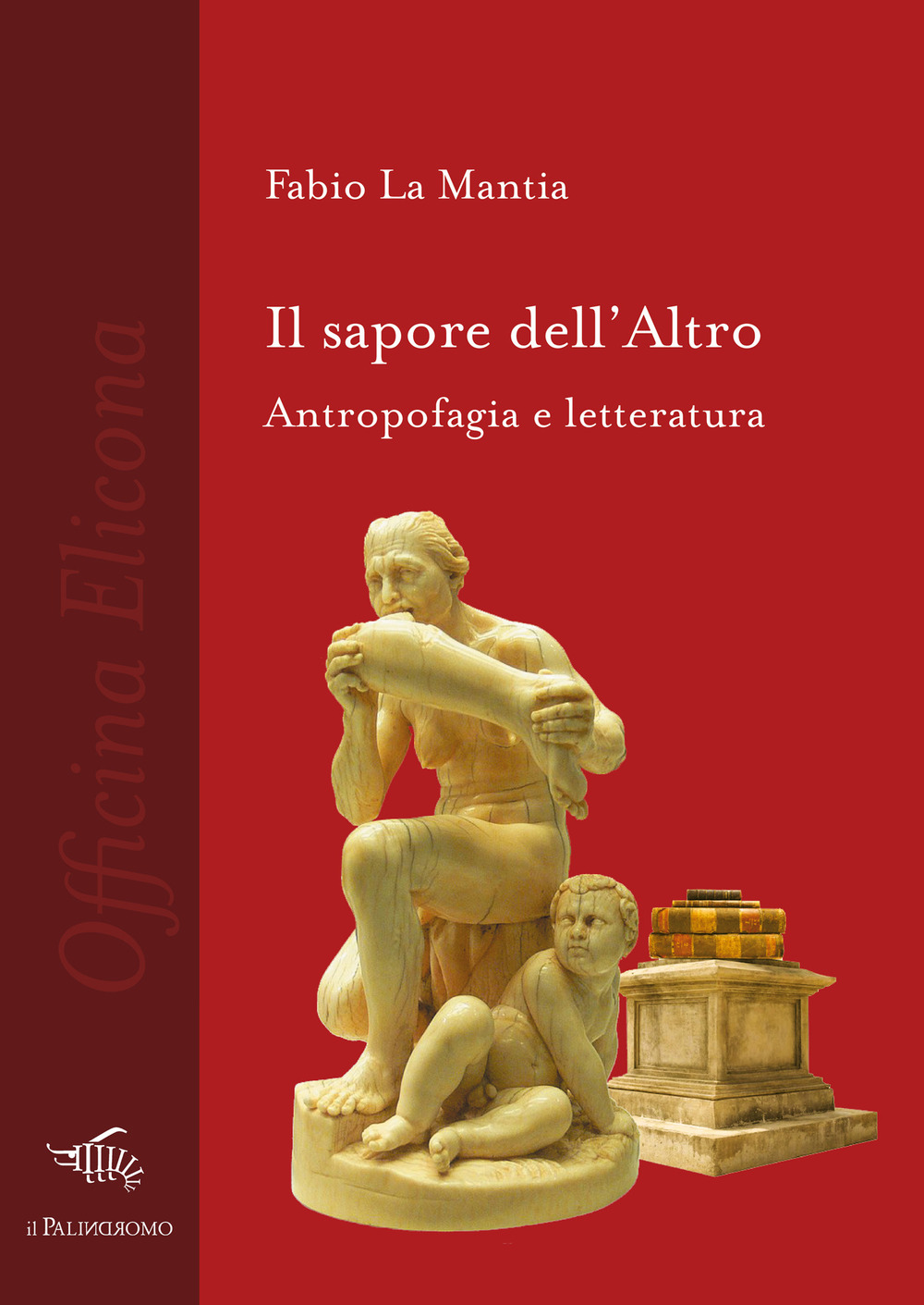 Il sapore dell'altro. Antropofagia e letteratura