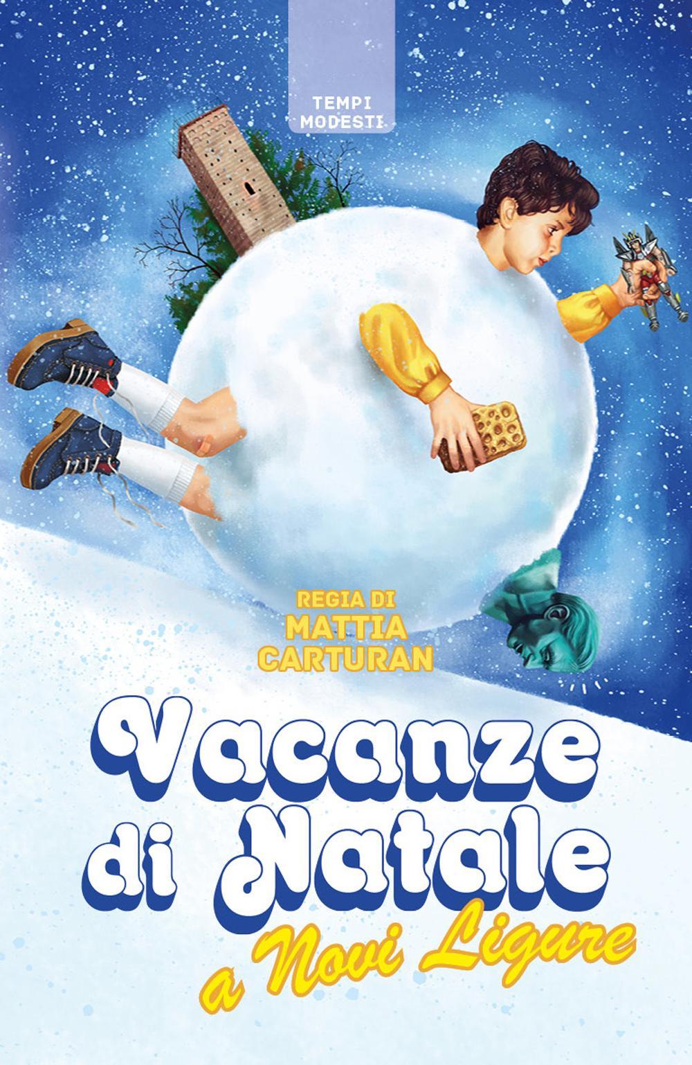 Vacanze di Natale a Novi Ligure. Nuova ediz.