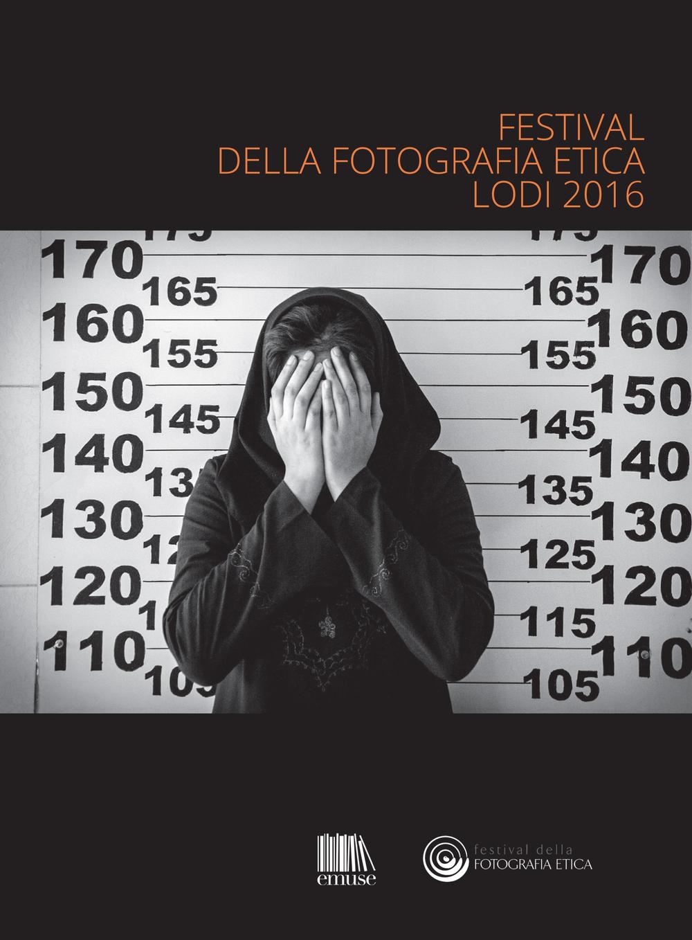 Festival della fotografia etica 2016. Ediz. multilingue