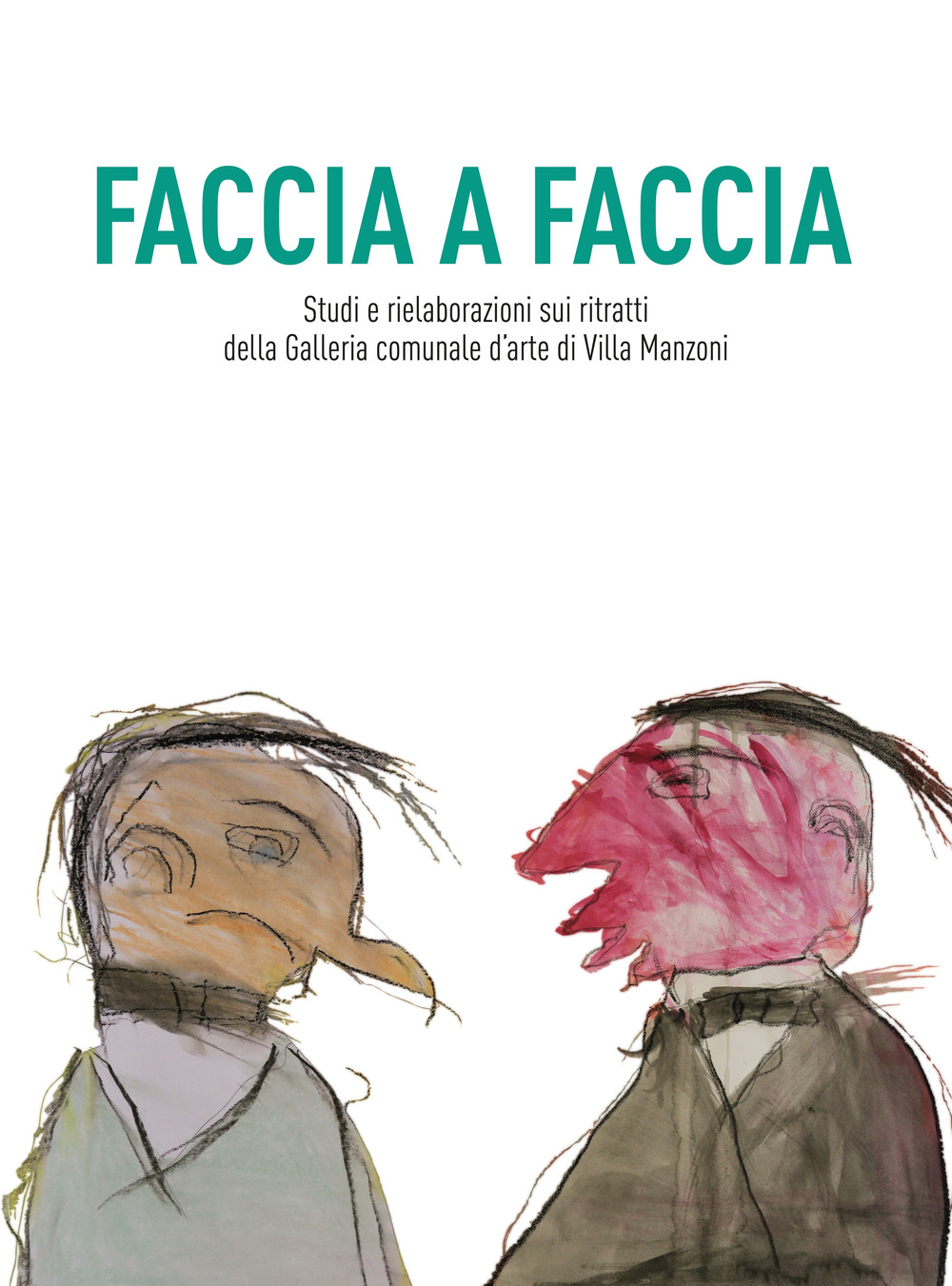 Faccia a faccia. Studi e rielaborazioni sui ritratti della Galleria comunale d'arte di Villa Manzoni