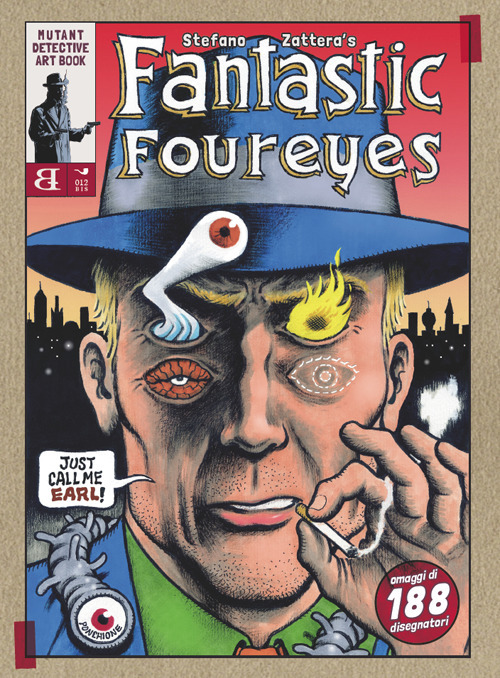 Fantastic Foureyes. Mutant detective art book. Ediz. illustrata