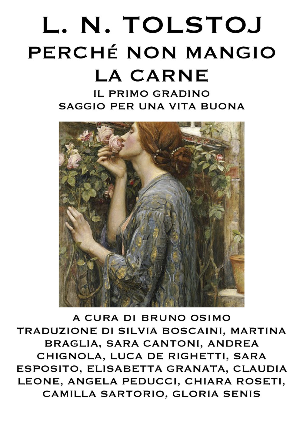 Perché non mangio la carne. Il primo gradino. Saggio per una vita buona