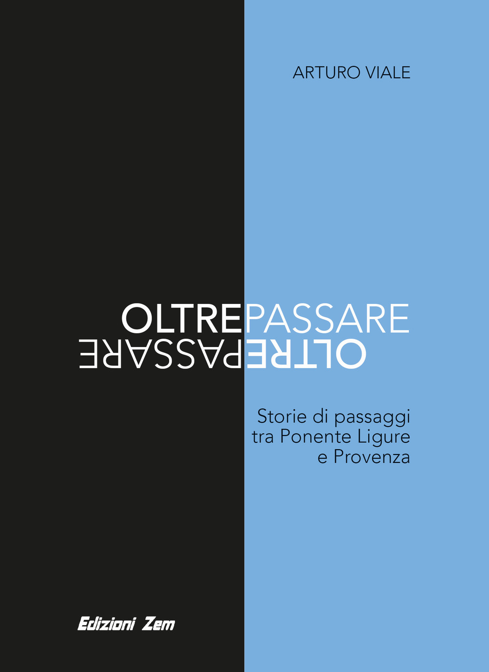 Oltrepassare. Storie di passaggi tra Ponente Ligure e Provenza