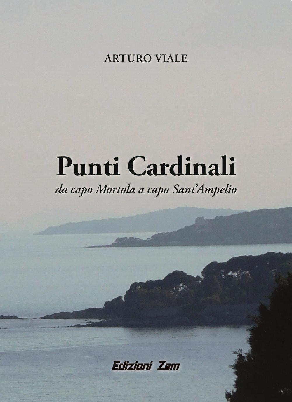Punti Cardinali. Da Capo Mortola a capo Sant'Ampelio