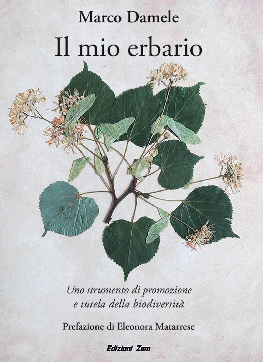 Il mio erbario. Uno strumento di promozione e tutela della biodiversità. Ediz. illustrata