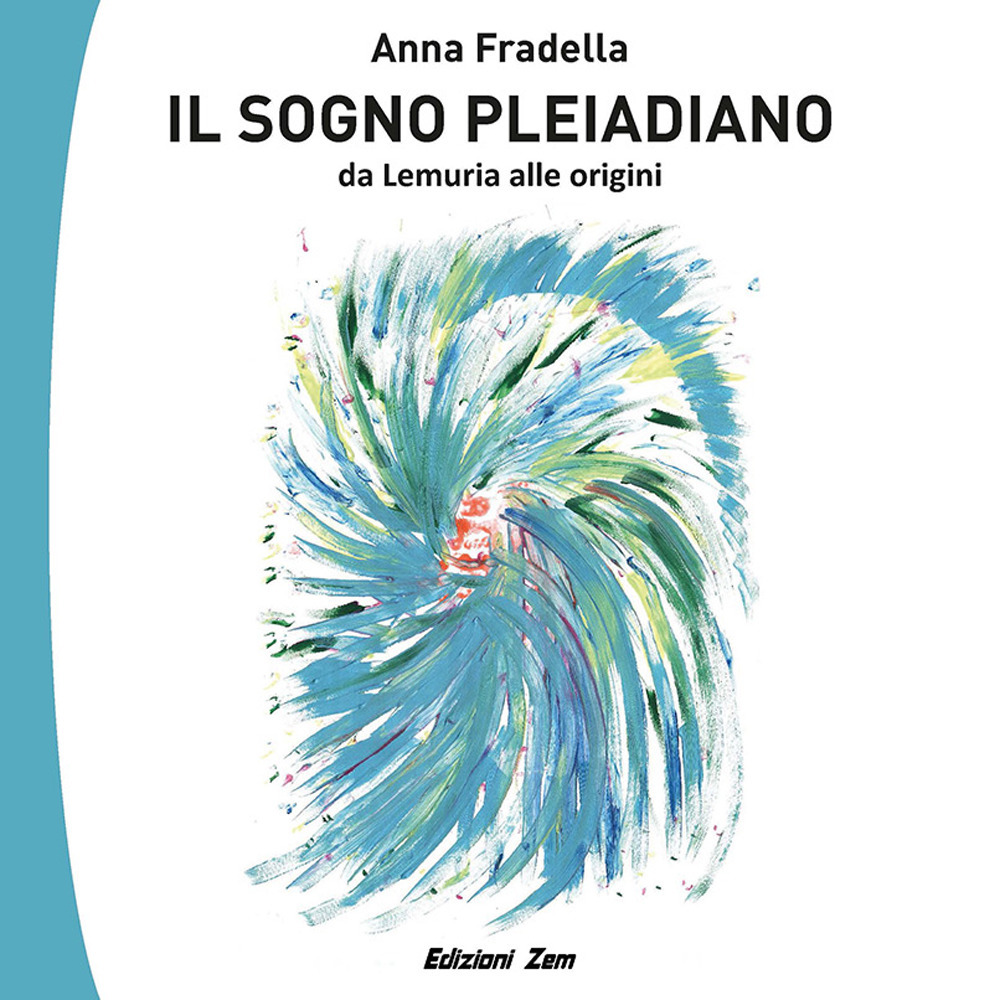 Il Sogno Pleiadiano. Ediz. illustrata