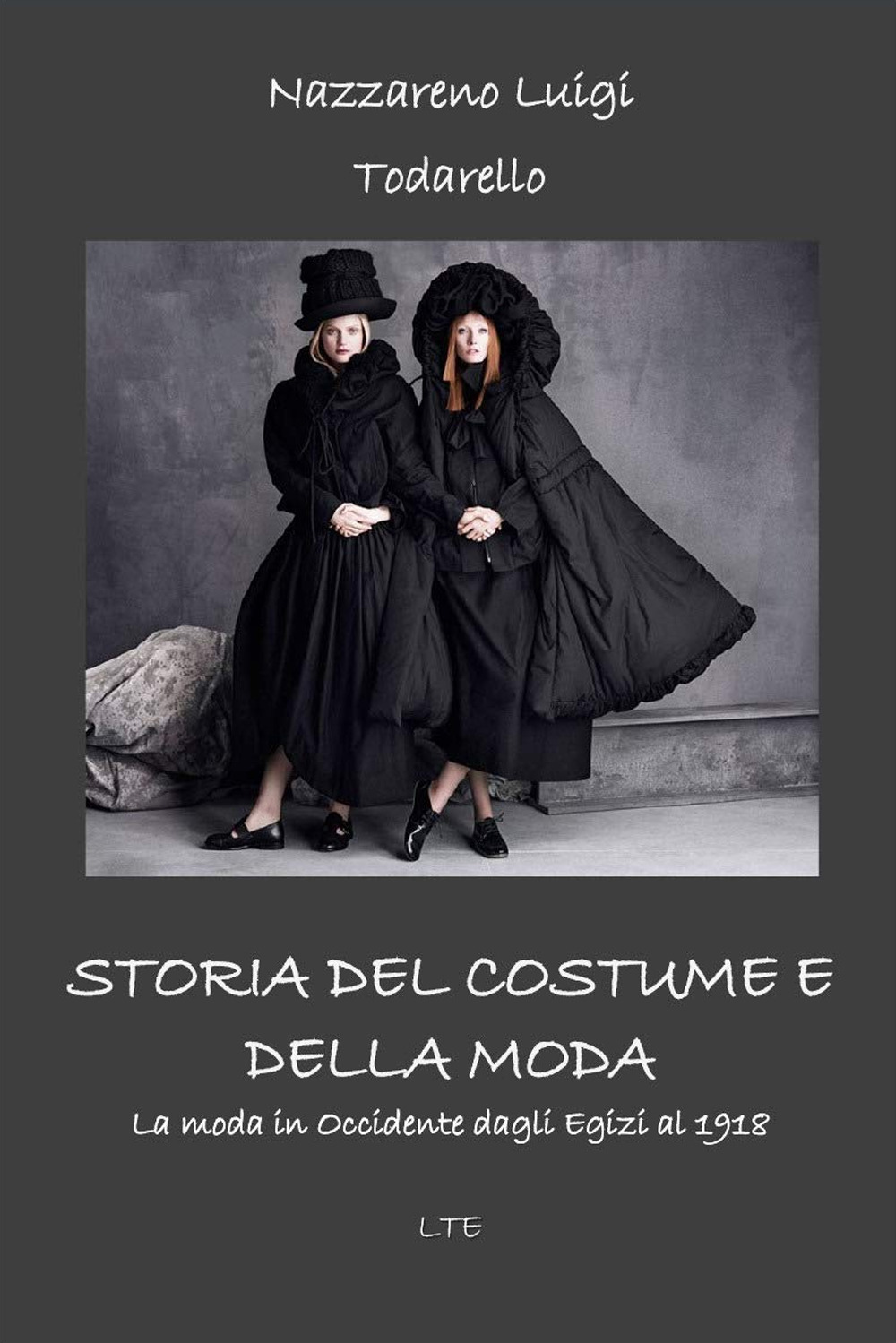 Storia del costume e della moda. La moda in Occidente dagli egizi al 2018. Ediz. illustrata