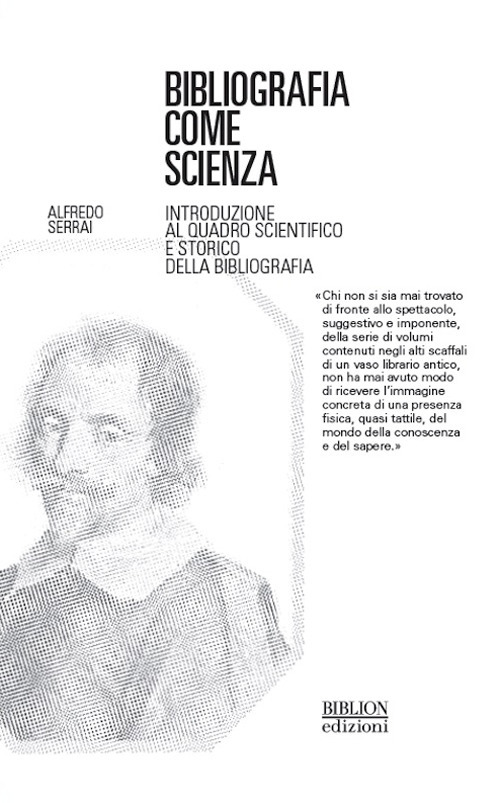 Bibliografia come scienza. Introduzione al quadro scientifico e storico della bibliografia