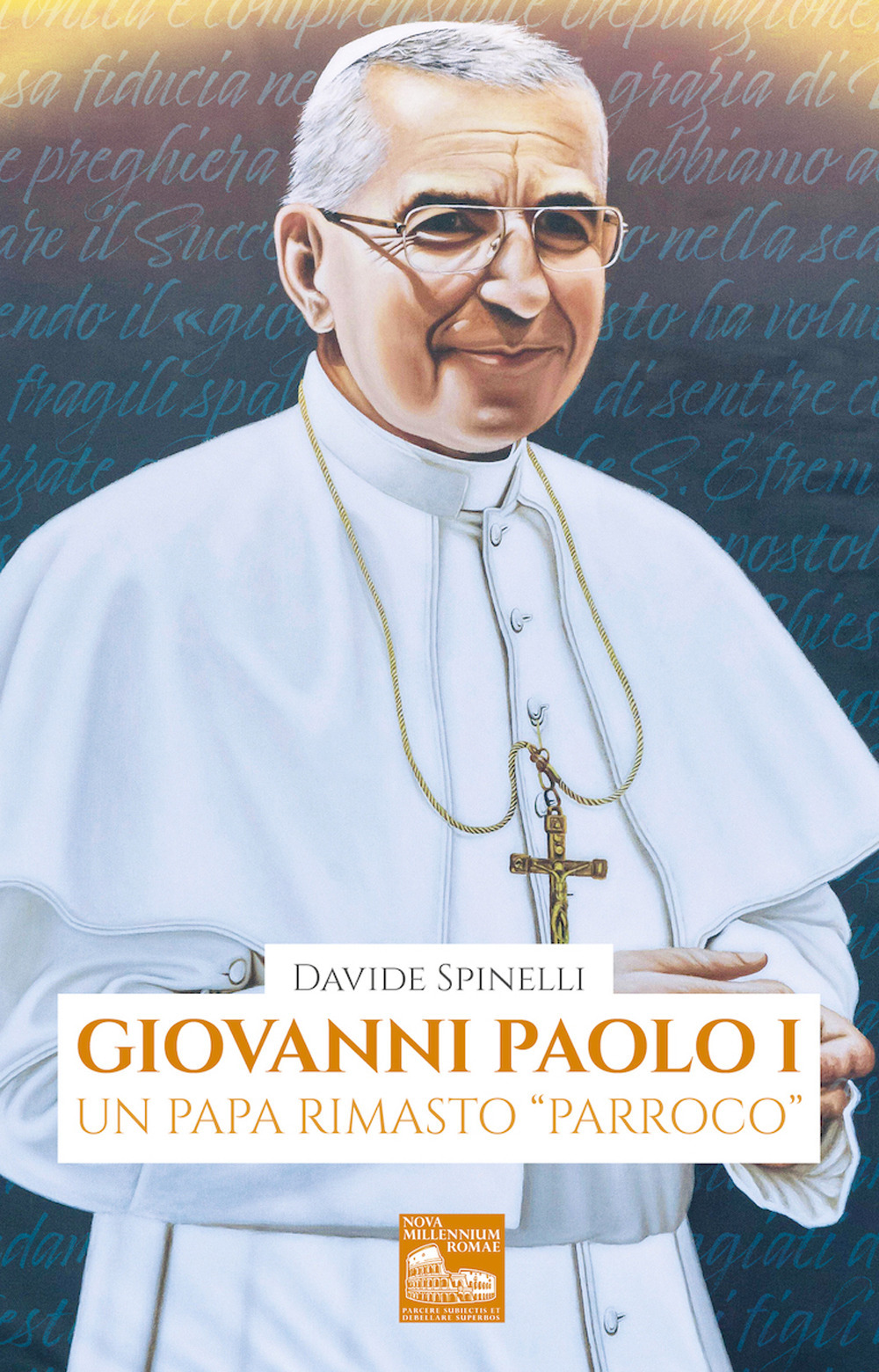 Giovanni Paolo I. Un papa rimasto «parroco»