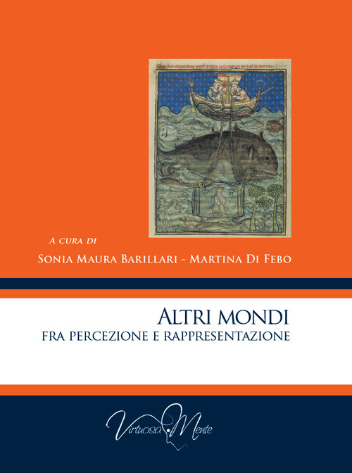 Altri mondi. Fra percezione e rappresentazione