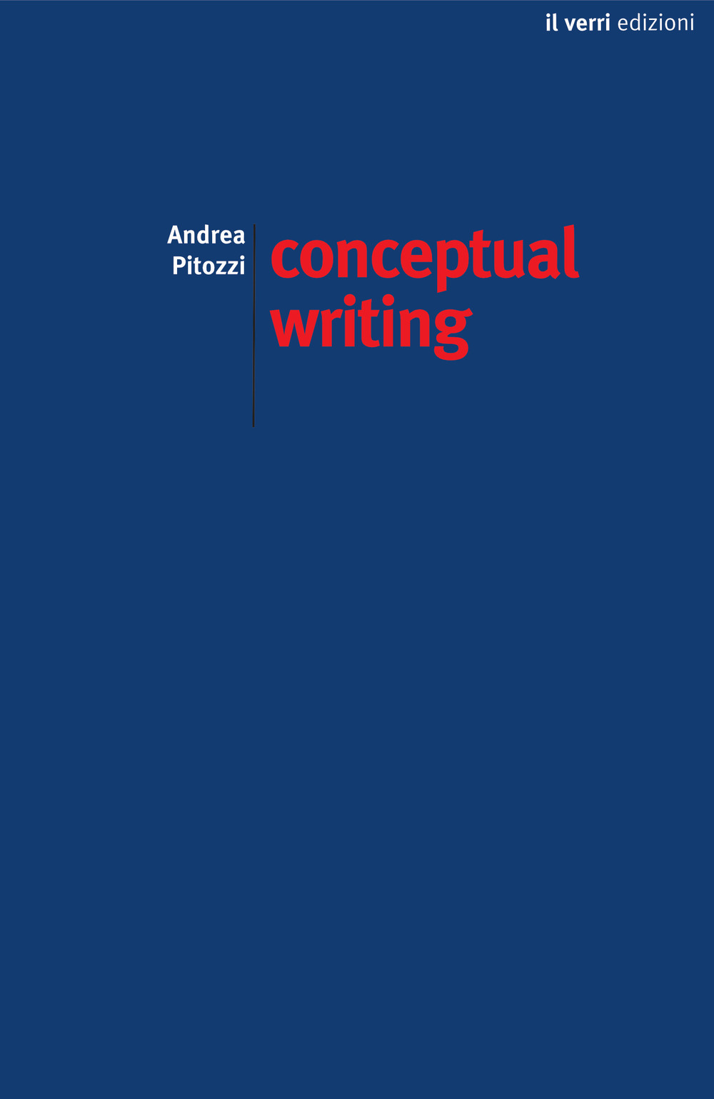 Conceptual writing. Percorsi nella scrittura concettuale contemporanea