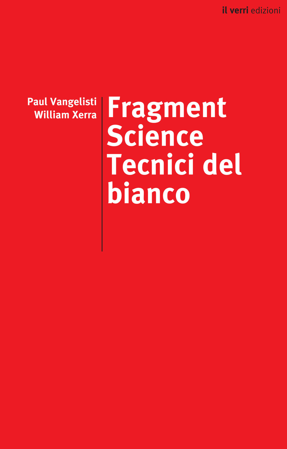 Fragment science. Tecnici del bianco. Ediz. italiana e inglese