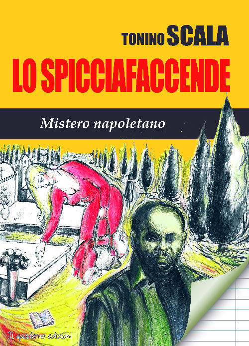 Lo spicciafaccende. Mistero napoletano