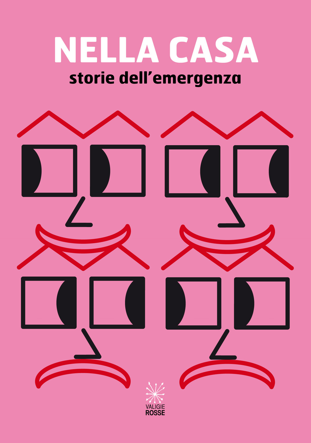 Nella casa. Storie dell'emergenza