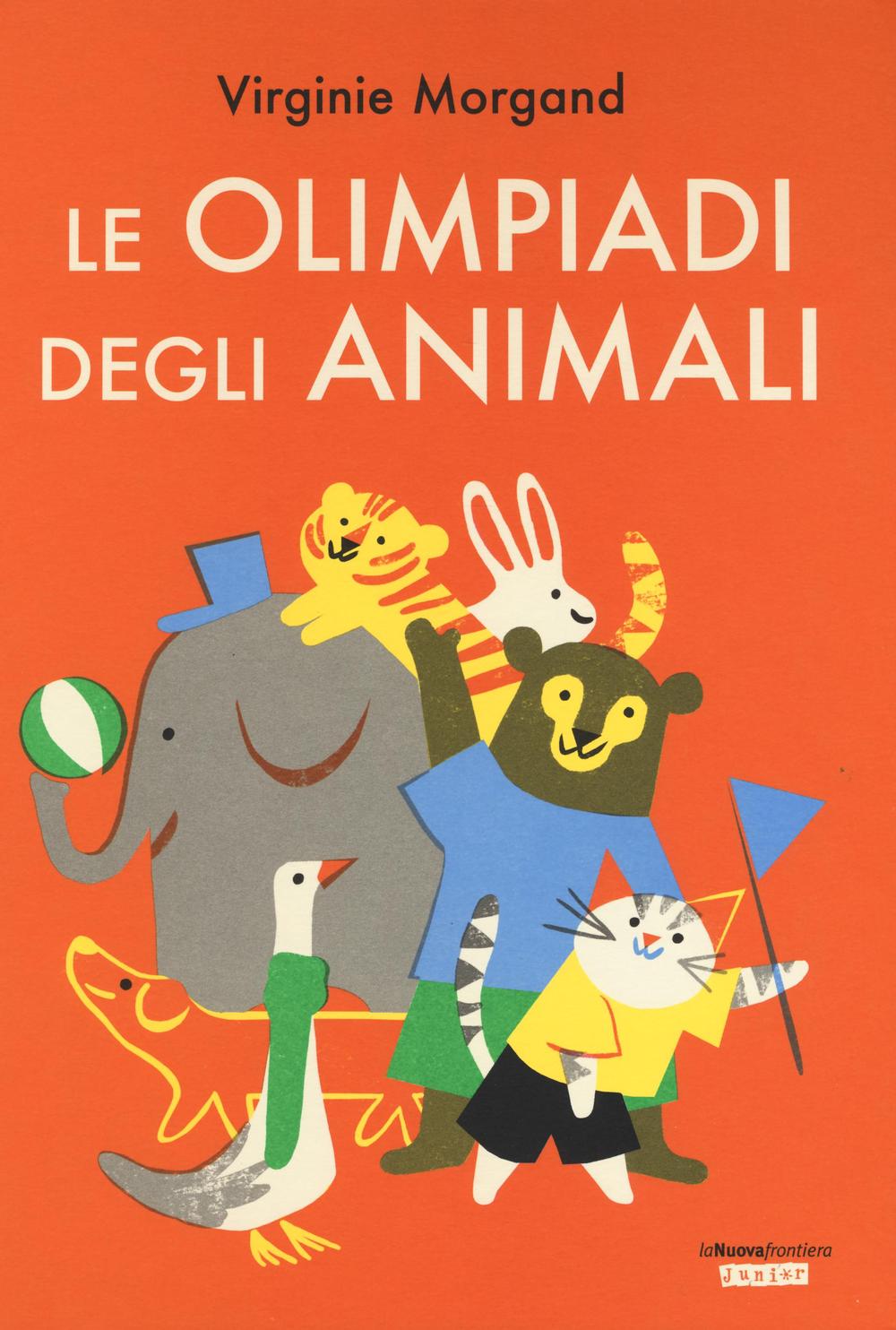 LE OLIMPIADI DEGLI ANIMALI - 9788898519347