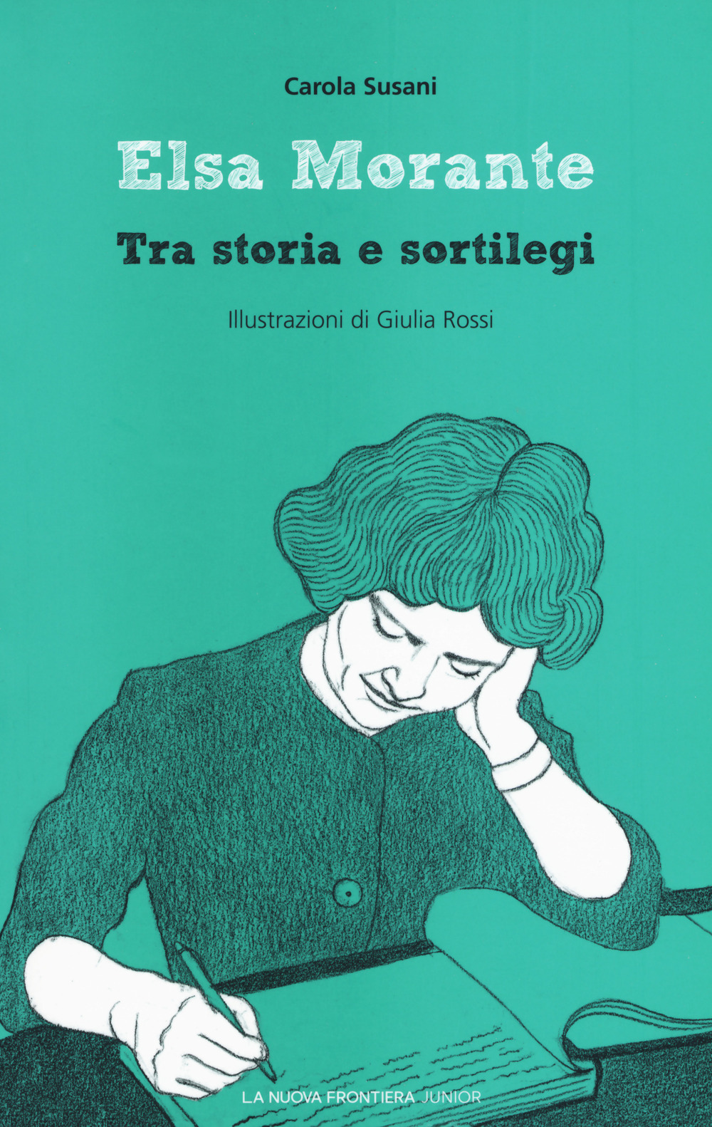 Elsa Morante. Tra storia e sortilegi