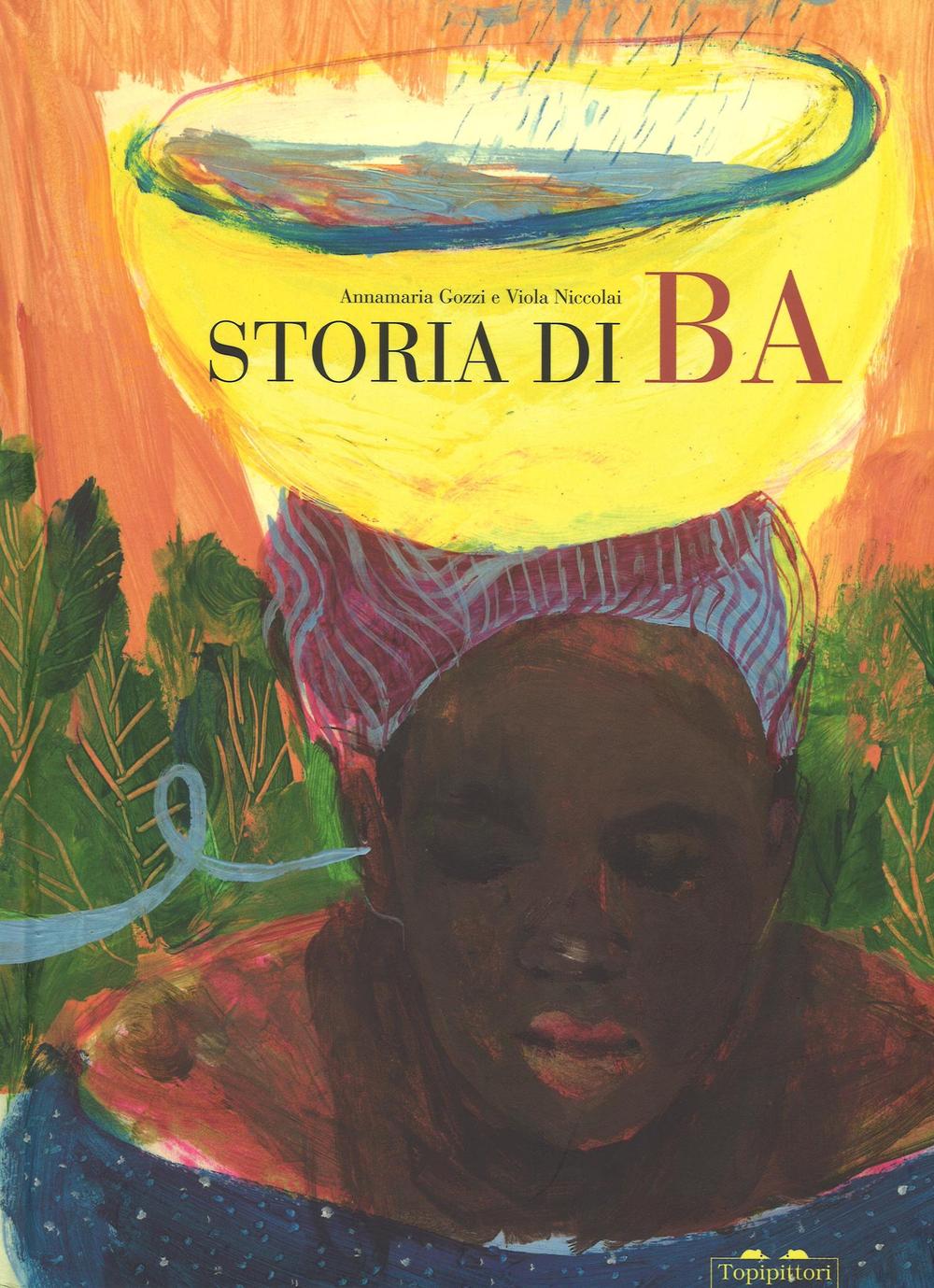 Storia di Ba. Ediz. illustrata