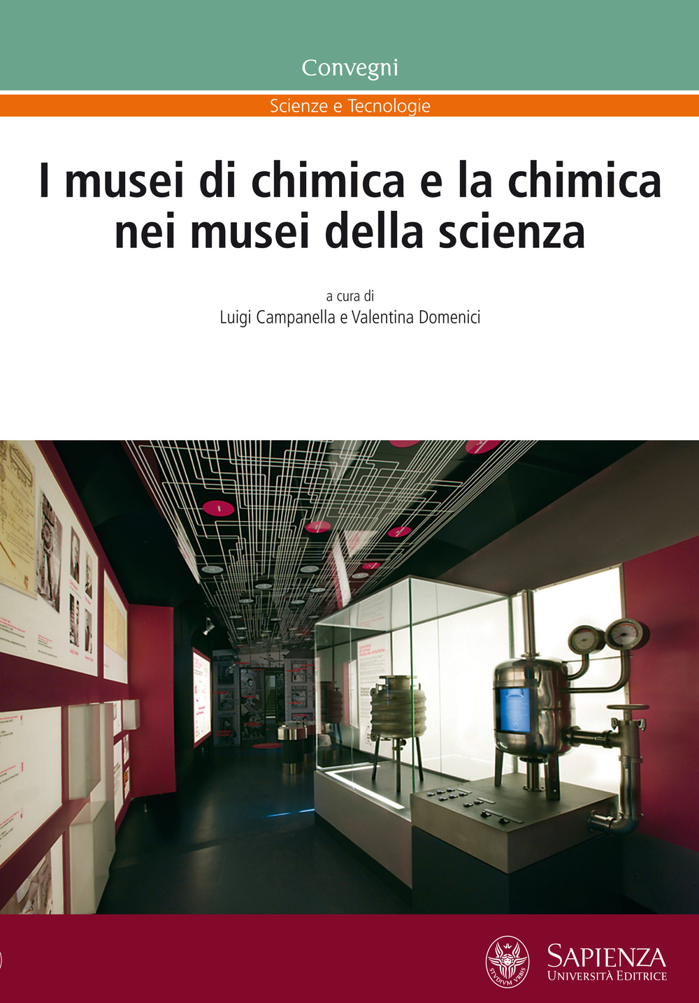 I musei di chimica e la chimica nei musei della scienza. Atti della giornata di studio (Castiglioncello, 23 novembre 2012)