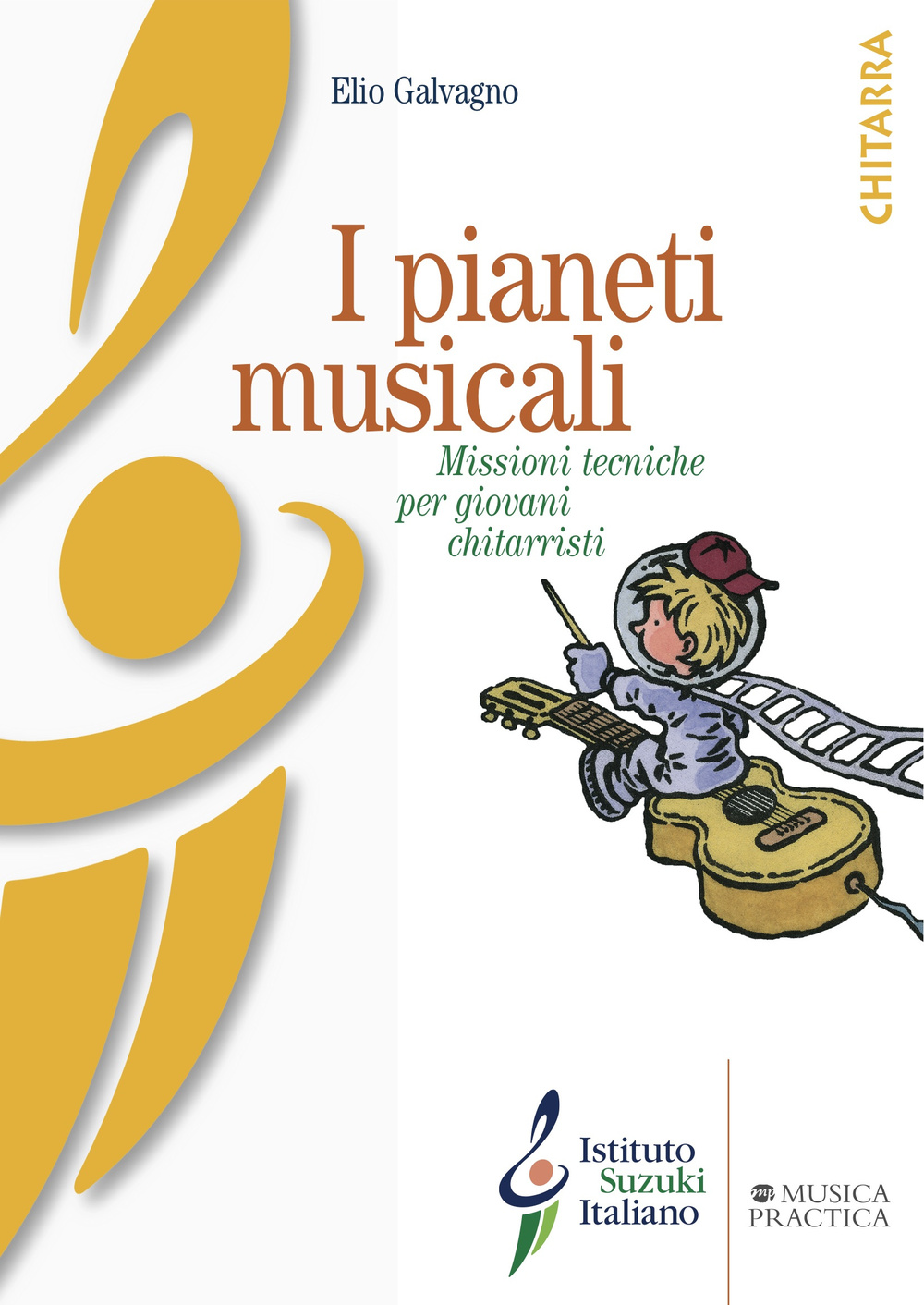 I pianeti musicali. Missioni tecniche per giovani chitarristi. Ediz. illustrata