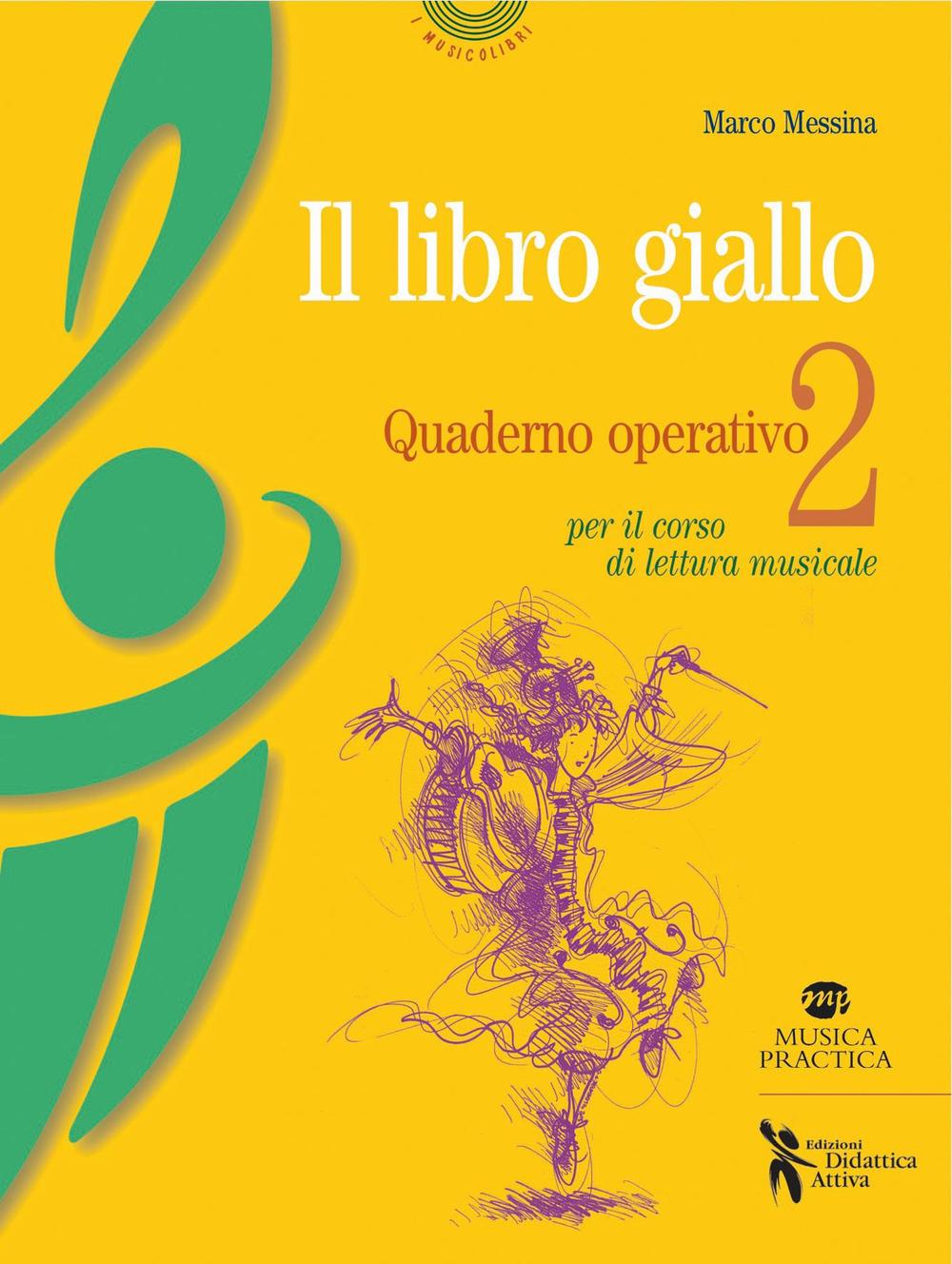 Il libro giallo. Quaderno operativo. Vol. 2: Per il corso di lettura musicale