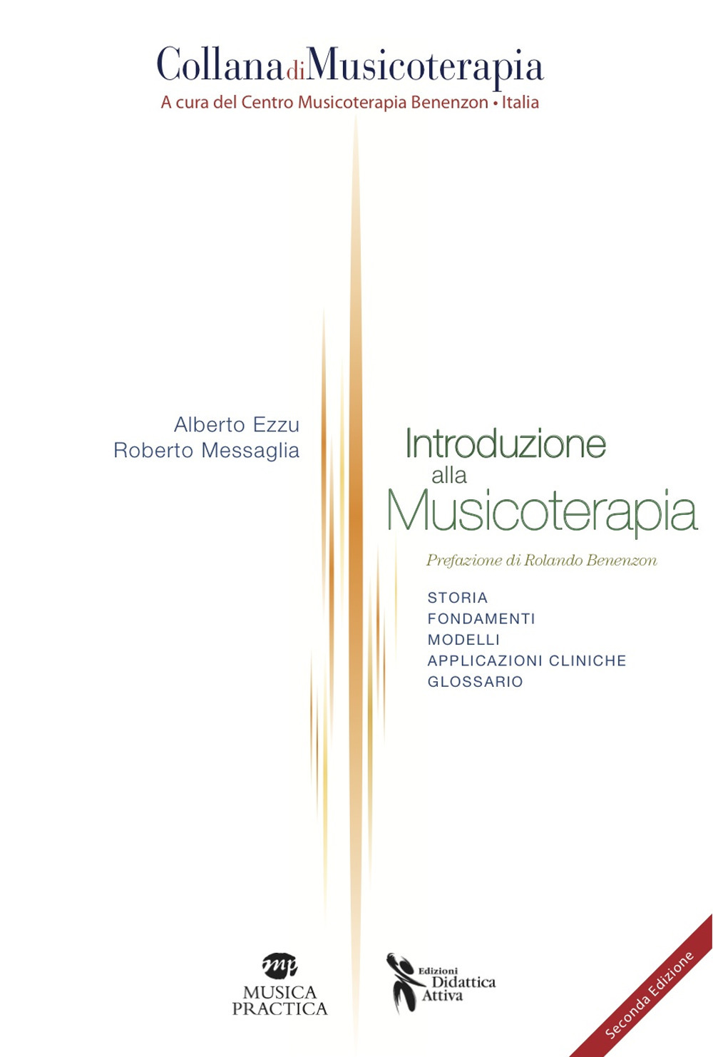 Introduzione alla musicoterapia. Storia, fondamenti, modelli, applicazioni cliniche, glossario