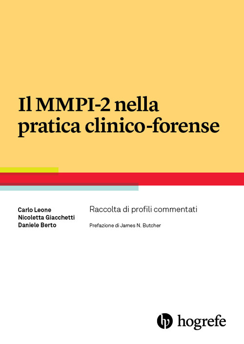 Il MMPI-2 nella pratica clinico-forense. Raccolta di profili commentati