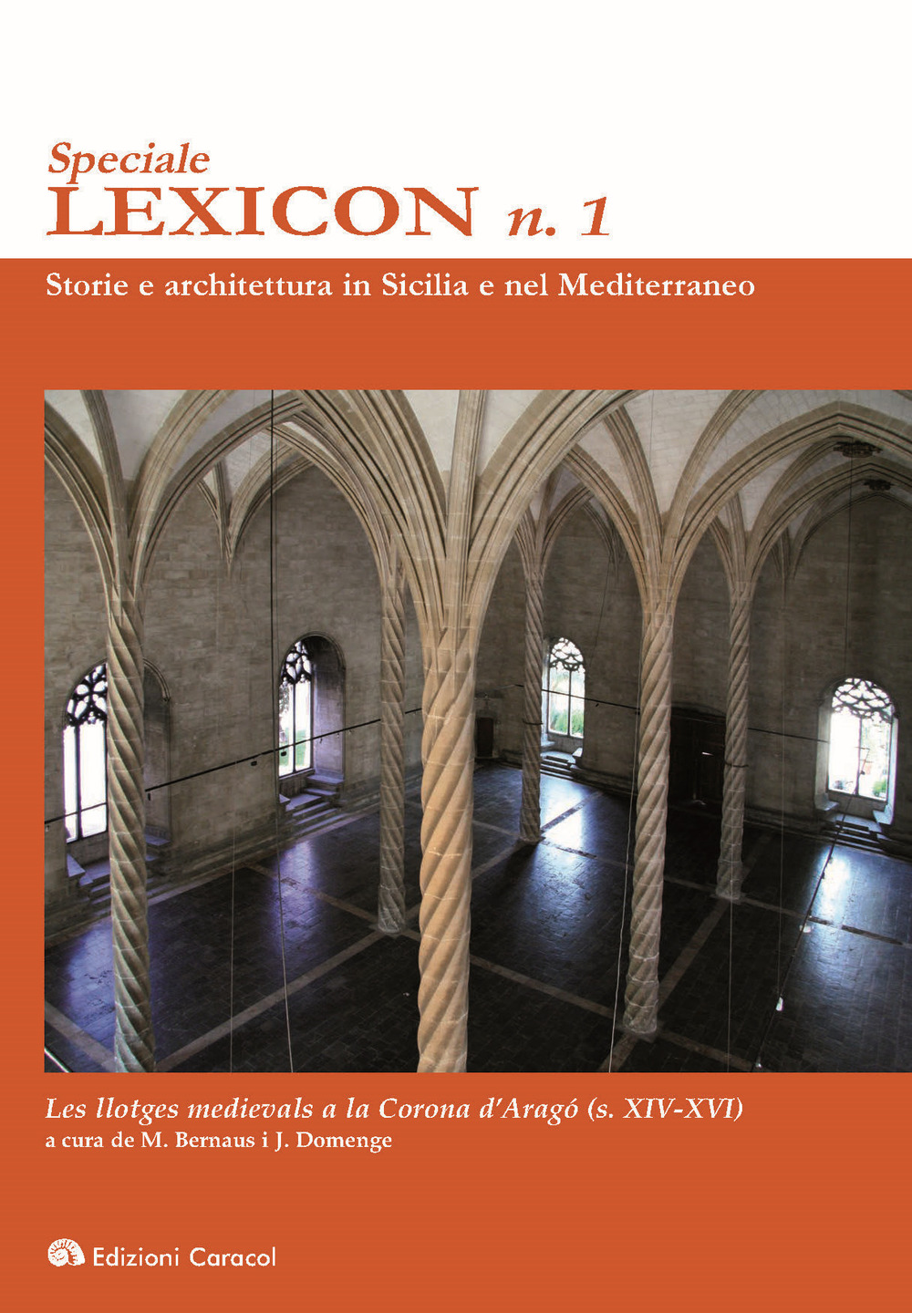 Speciale Lexicon (2021). Vol. 1: Les llotges comercials a la Corona d'Aragó (s. XIV-XVI)