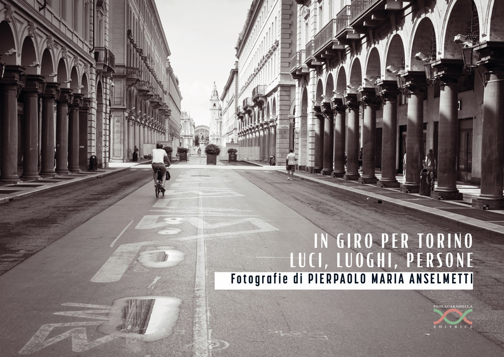 In giro per Torino. Luci, luoghi, persone