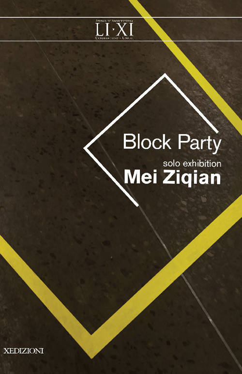 Block Party. Solo exhibition. Ediz. bilingue