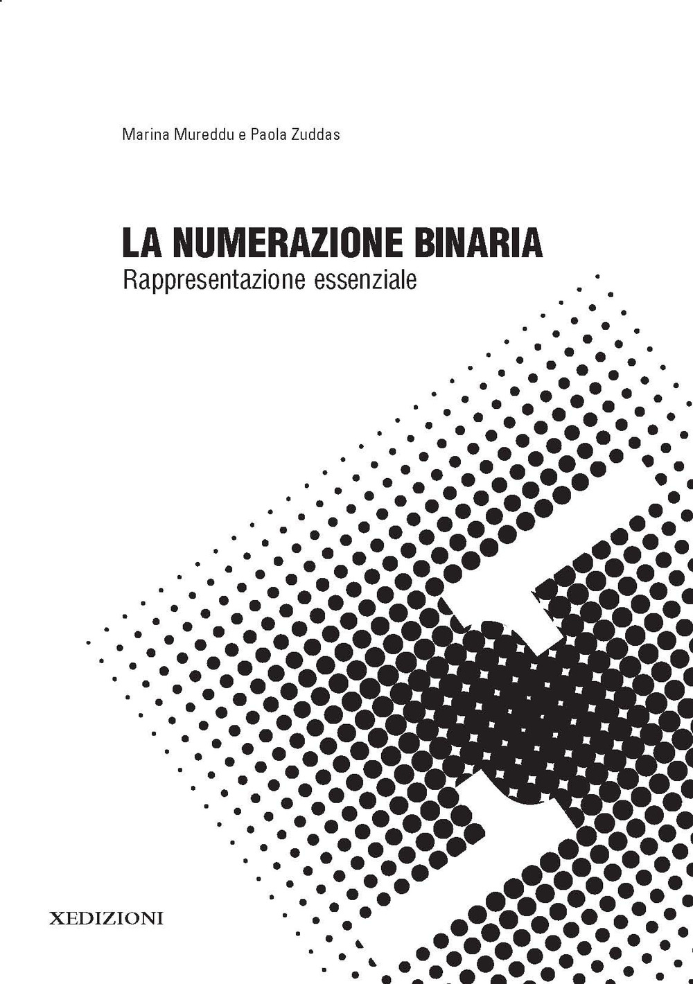 La numerazione binaria: rappresentazione essenziale