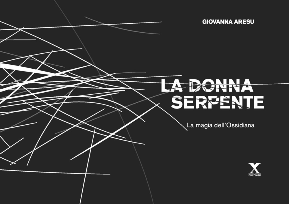 La donna Serpente. La magia dell'Ossidiana