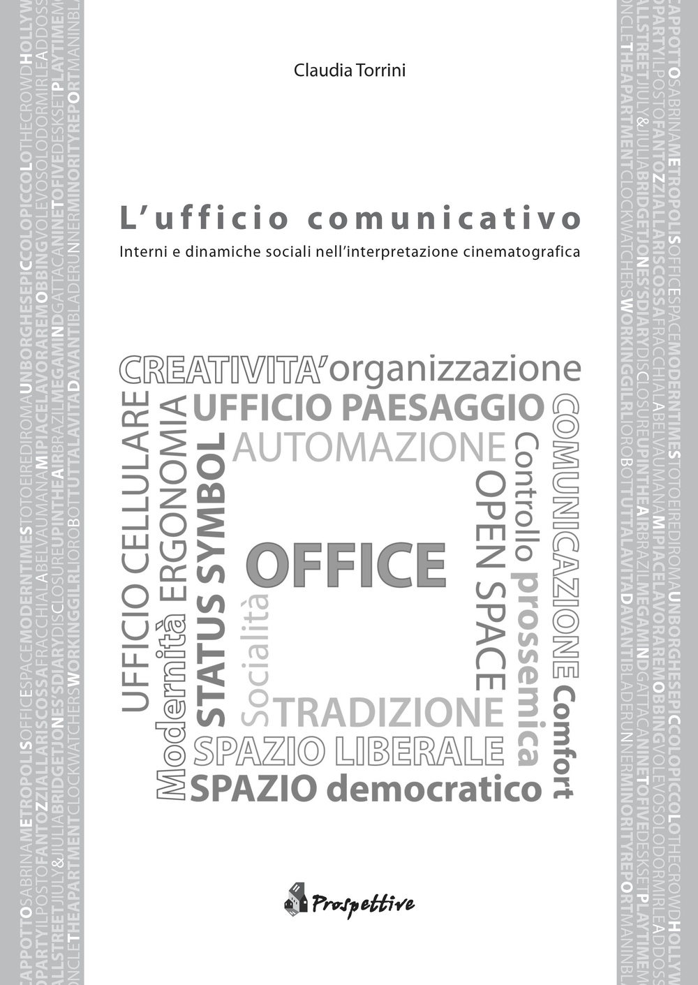 L'ufficio comunicativo. Interni e dinamiche sociali nell'interpretazione cinematografica