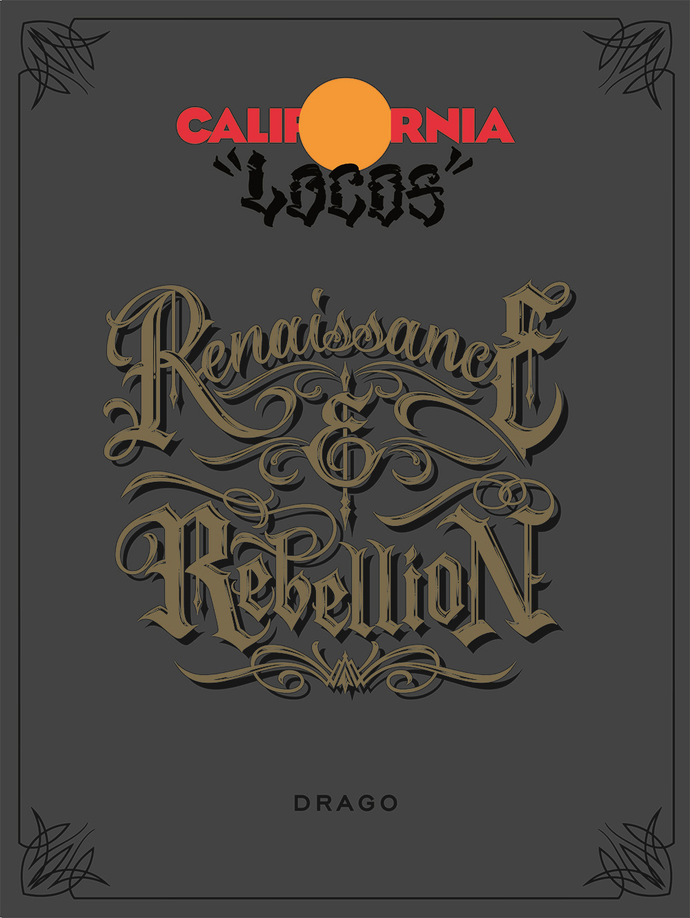 California locos: renaissance and rebellion