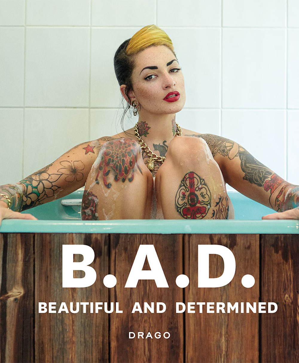 B.A.D.. Beautiful and Determined. Ediz. a colori