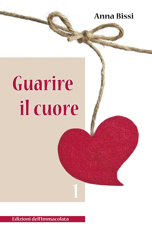 Guarire il cuore. Vol. 1