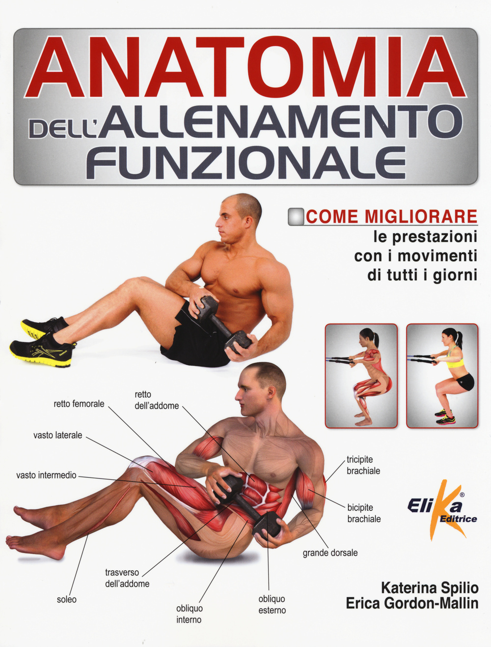 Anatomia dell'allenamento funzionale. Come migliorare le prestazioni con i movimenti di tutti i giorni