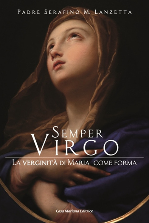 Semper virgo. La verginità di Maria come forma