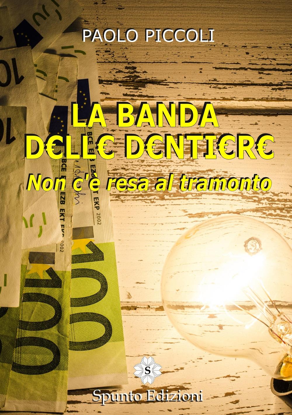 La banda delle dentiere. Non c'è resa al tramonto