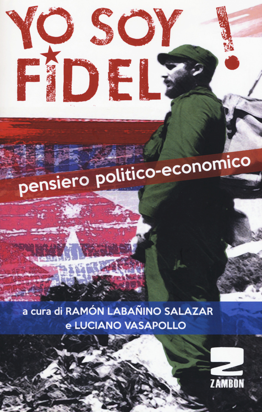 Yo soy Fidel! Pensiero politico economico