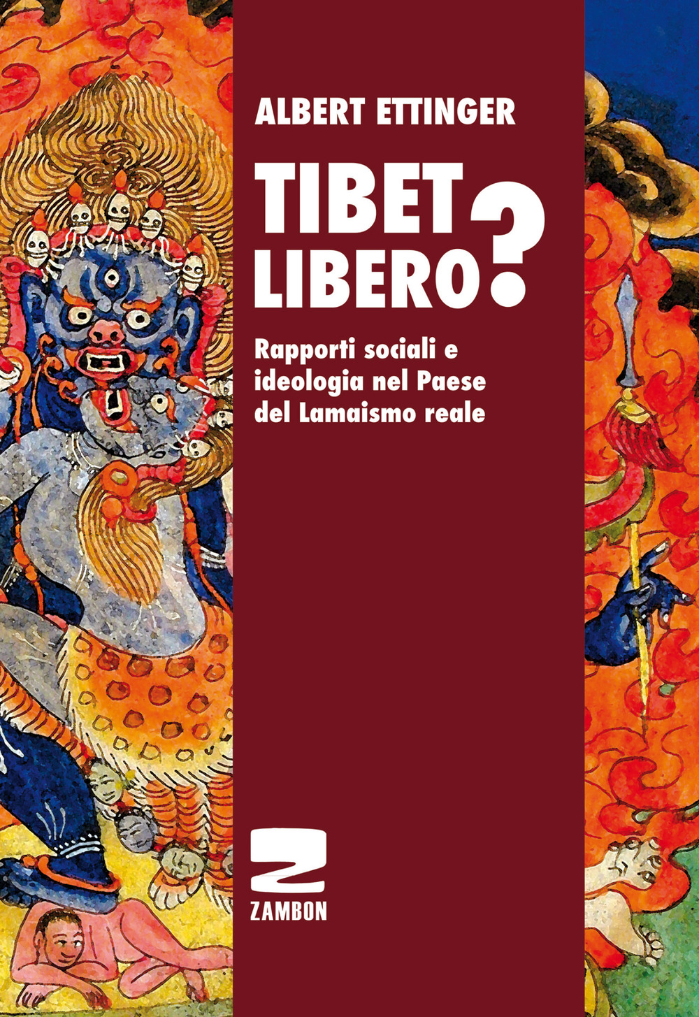 Tibet libero? Rapporti sociali e ideologia nel Paese del Lamaismo reale