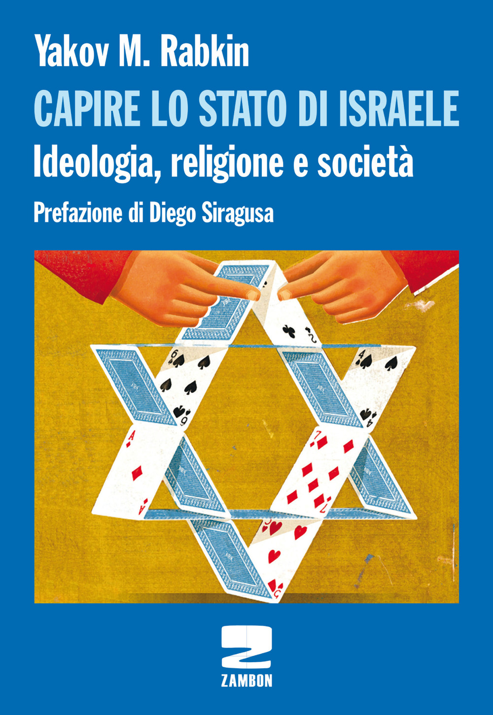 Capire lo stato di Israele. Ideologia, religione e società