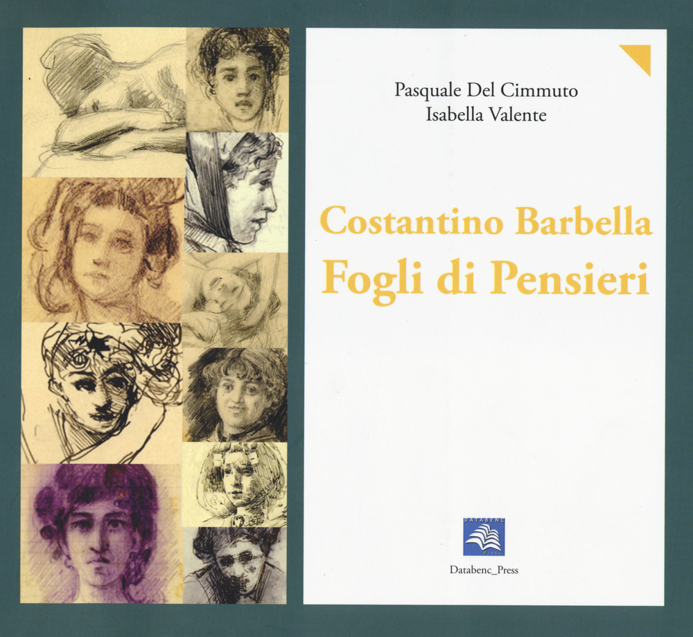 Costantino Barbella. Fogli di pensieri. 1852-1925. Ediz. illustrata