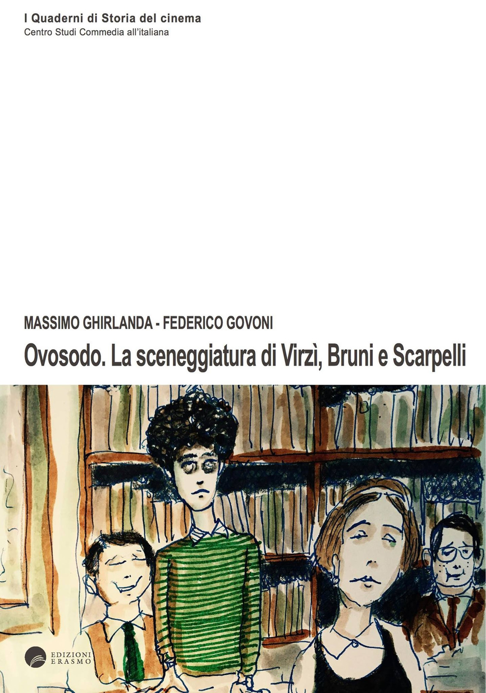 Ovosodo. La sceneggiatura di Virzì, Bruni e Scarpelli